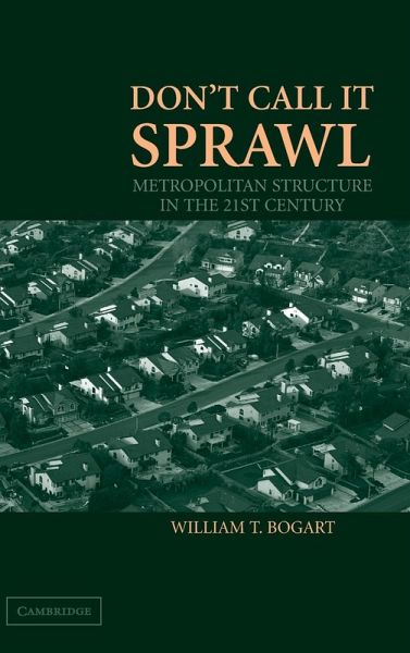 Don't Call It Sprawl Don't Call It Sprawl