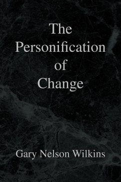 The Personification of Change - Wilkins, Gary Nelson