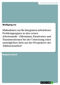 Maßnahmen zur Re-Integration arbeitsloser Problemgruppen in den ersten Arbeitsmarkt