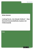 Ludwig Tiecks &quote;Der blonde Eckbert&quote; - Eine literaturwissenschaftliche Analyse der Frühromantik