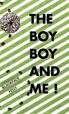The Boy Boy and Me!