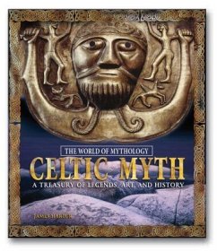 Celtic Myth: A Treasury of Legends, Art, and History - Harpur, James