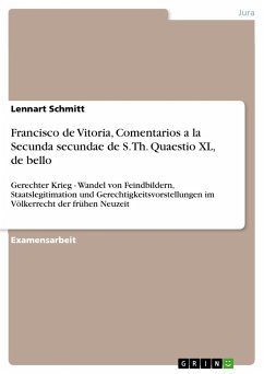 Francisco de Vitoria, Comentarios a la Secunda secundae de S. Th. Quaestio XL, de bello - Schmitt, Lennart
