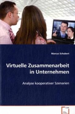 Virtuelle Zusammenarbeit in Unternehmen - Schubert, Marcus