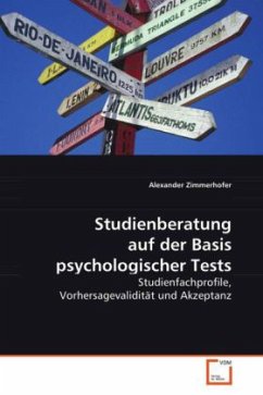 Studienberatung auf der Basis psychologischer Tests - Zimmerhofer, Alexander
