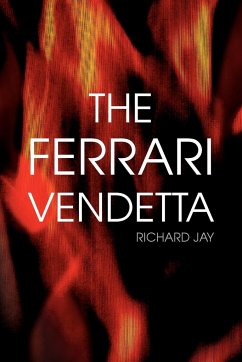 The Ferrari Vendetta - Jay, Richard