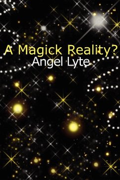 A Magick Reality? - Lyte, Angelica