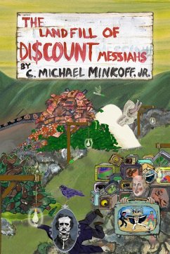 The Landfill of Discount Messiahs - Minkoff, Jr. C. Michael