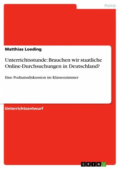 Unterrichtsstunde: Brauchen wir staatliche Online-Durchsuchungen in Deutschland?