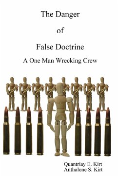 The Danger of False Doctrine - Kirt, Quantriay E. and Anthalone S.
