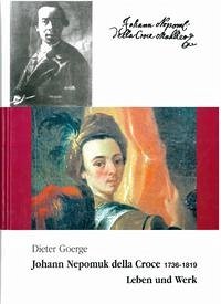 Johann Nepomuk della Croce 1736-1819: Leben und Werk (Burghauser Geschichtsblätter) Johann Nepomuk della Croce 1736-1819: Leben und Werk (Burghauser Geschichtsblätter)