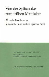 Von der Spätantike zum frühen Mittelalter - Werner, Joachim / Ewig, Eugen (Hgg.)