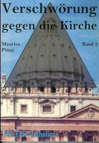 Verschwörung gegen die Kirche / Verschwörung gegen die Kirche, Band 3 - Pinay, Maurice