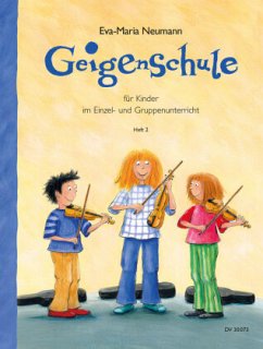 Geigenschule für Kinder im Einzel- und Gruppenunterricht - Neumann, Eva-Maria