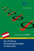 Die Prüfung für Rettungssanitäter in Österreich. Fragensammlung zum LPN-San Österreich