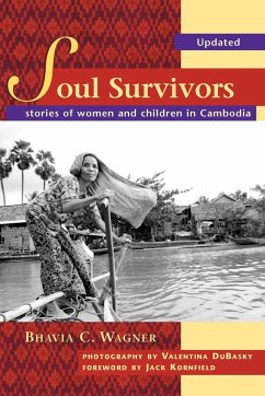 Soul Survivors - Stories of Women and Children in Cambodia - Wagner, Bhavia C.