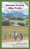Sonoma County Bike Trails: 29 Easy to Difficult Bicycle Rides for Touring and Mountain Bikes