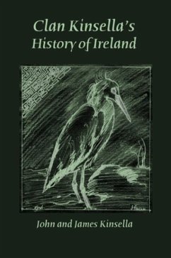 Clan Kinsella's History of Ireland - Kinsella, John; Kinsella, James