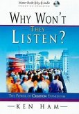 Why Won't They Listen?: The Power of Creation Evangelism