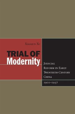 Trial of Modernity - Xu, Xiaoqun