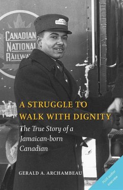 A Struggle to Walk with Dignity - Archambeau, Gerald A