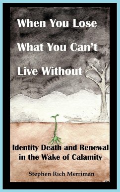 When You Lose What You Can't Live Without - Merriman, Stephen Rich