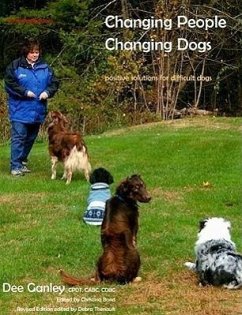 Changing People Changing Dogs - Ganley, Dee
