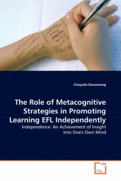 The Role of Metacognitive Strategies in PromotingLearning EFL Independently - Danuwong, Chayada