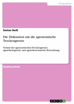 Die Diskussion um die agronomische Trockengrenze - Reiß, Stefan