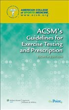 ACSM's Guidelines for Exercise Testing and Prescription - American College of Sports Medicine