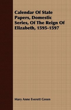 Calendar Of State Papers, Domestic Series, Of The Reign Of Elizabeth, 1595-1597