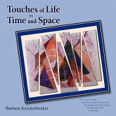 Touches of Life in Time and Space