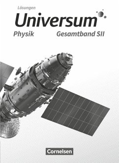 Universum Physik Sekundarstufe II. Gesamtband - Lösungen zum Schülerbuch - Carmesin, Hans-Otto;Burisch, Christian;Wienbruch, Ursula