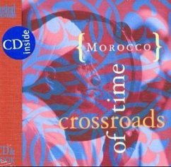 Morocco, Crossroads of Time, 1 CD-Audio and Book