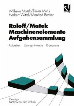 Roloff /Matek Maschinenelemente - Matek, Wilhelm; Muhs, Dieter; Wittel, Herbert; Becker, Manfred; Jannasch, Dieter
