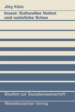 Inzest: Kulturelles Verbot und natürliche Scheu - Klein, Jörg