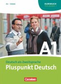 Pluspunkt Deutsch - Der Integrationskurs Deutsch als Zweitsprache - Ausgabe 2009 - A1: Teilband 1 / Pluspunkt Deutsch, Ausgabe 2009 Bd.A1/1