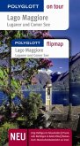 Lago Maggiore, Luganer und Comer See - Buch mit flipmap - Polyglott on tour Reiseführer