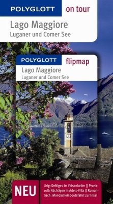 Lago Maggiore, Luganer und Comer See - Buch mit flipmap - Polyglott on tour Reiseführer - Christine Hamel / Klaus-Peter Hütt