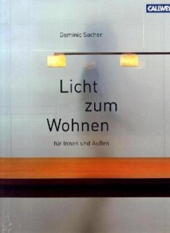 Licht zum Wohnen für Innen und Außen - Sacher, Dominic