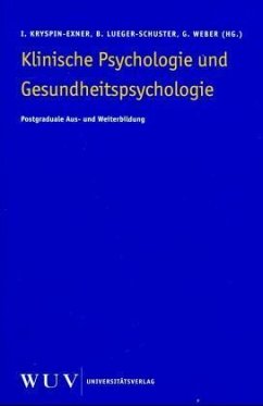 Klinische Psychologie und Gesundheitspsychologie - Kryspin-Exner, Ilse / Lueger-Schuster, Brigitte / Weber, Germain (Hgg.)