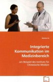 Integrierte Kommunikation im Medizinbereich Integrierte Kommunikation im Medizinbereich