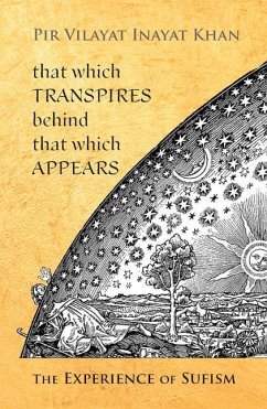 That Which Transpires Behind That Which Appears - Inayat Khan, Pir Vilayat