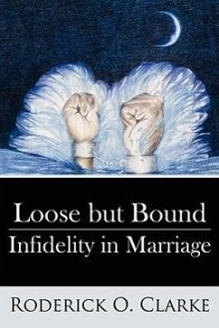 Loose But Bound Infidelity in Marriage