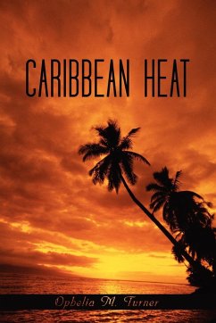 Caribbean Heat - Turner, Ophelia M.