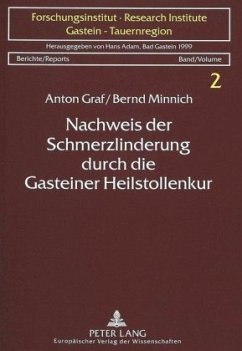 Nachweis der Schmerzlinderung durch die Gasteiner Heilstollenkur - Graf, Anton;Minnich, Bernd