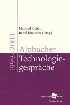 Alpbacher Technologiegespräche 1999 - 2003 - Jochum, Manfred