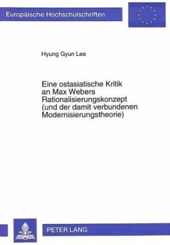 Cover Eine ostasiatische Kritik an Max Webers Rationalisierungskonzept (und der damit verbundenen Modernisierungstheorie)