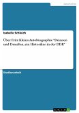 Über Fritz Kleins Autobiographie &quote;Drinnen und Draußen, ein Historiker in der DDR&quote;