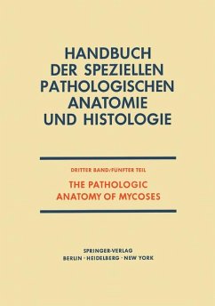 The Pathologic Anatomy of Mycoses Human Infection with Fungi, Actinomycetes and Algae - Baker, Roger Denio, O.A. Angulo und C. Barroso-Tobila